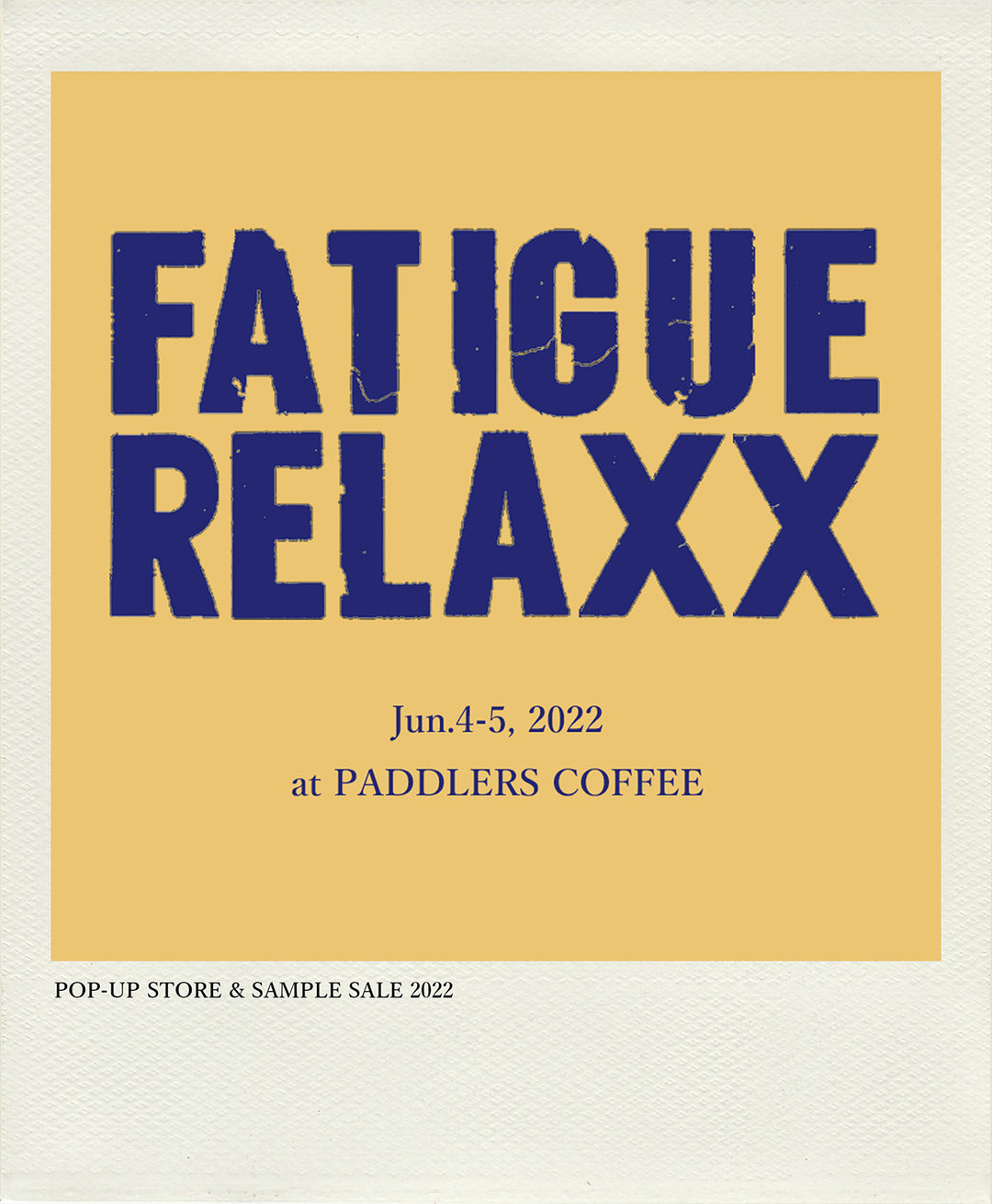 6.4-5 “FATIGUE RELAXX” POP-UP STORE